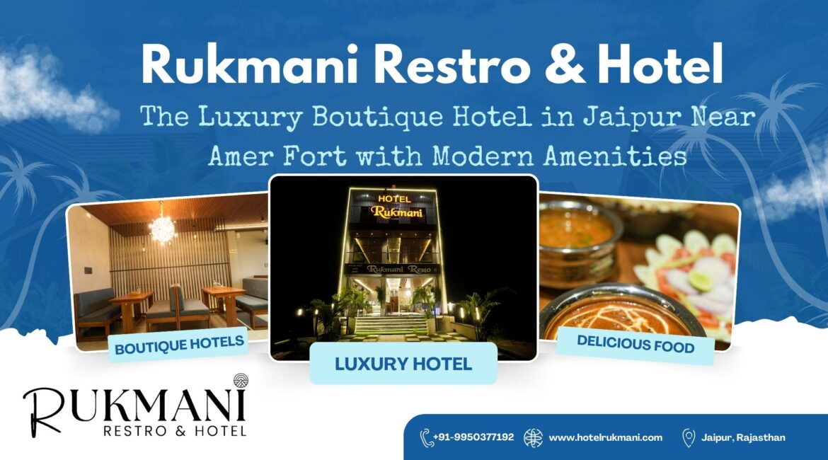 Rukmani Restro & Hotel: The Luxury Boutique Hotel in Jaipur Near Amer Fort with Modern Amenities 🏨✨